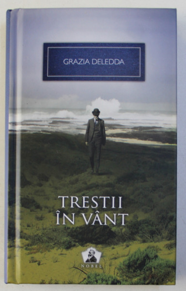 TRESTII IN VANT de GRAZIA DELEDDA , 2013