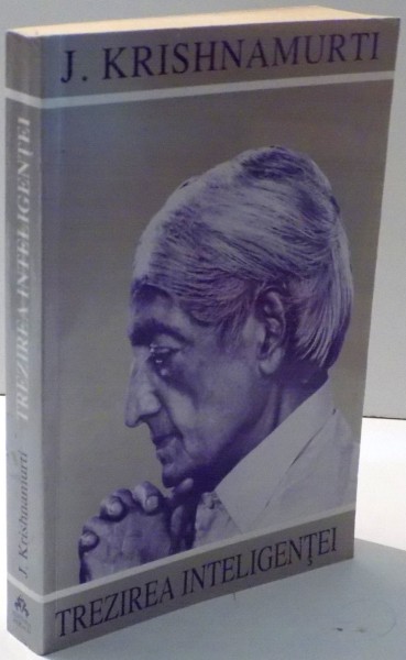 TREZIREA INTELIGENTEI de J. KRISHNAMURTI , 2002