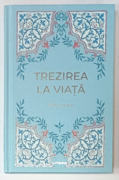 TREZIREA  LA VIATA de KATE CHOPIN , 2025 , COPERTA CARTONATA