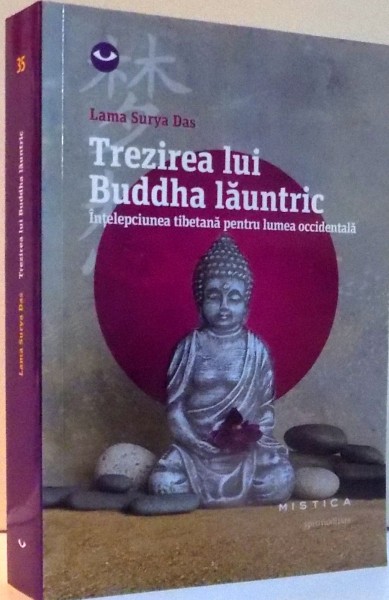 TREZIREA LUI BUDHA LAUNTRIC  INTELEPCIUNEA TIBETANA PENTRU LUMEA OCCIDENTALA , 2016