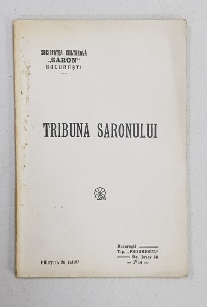 TRIBUNA SARONULUI, Noiembrie 1913-Mai 1914, No. 1 - Bucuresti, 1914