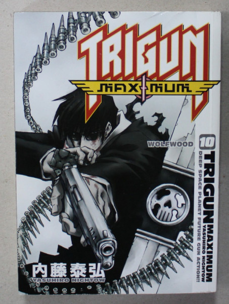 TRIGUN MAXIMUM , no. 10 , WOLFWOOD by YASUHIRO NIGHTOW , 2006 , BENZI DESENATE *