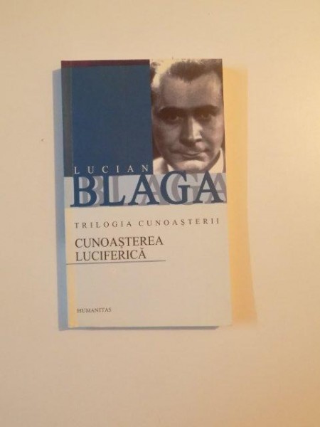 TRILOGIA CUNOASTERII CUNOASTEREA LUCIFERA de LUCIAN BLAGA , 2003