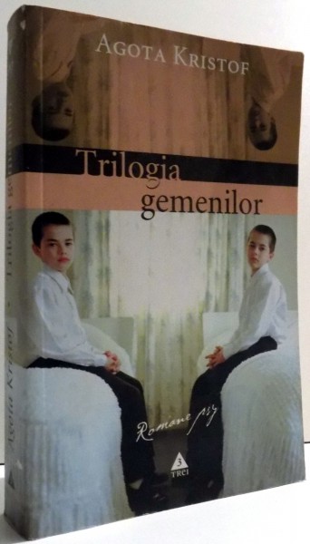 TRILOGIA GEMENILOR de AGOTA KRISTOF , 1991 * PREZINTA HALOURI DE APA