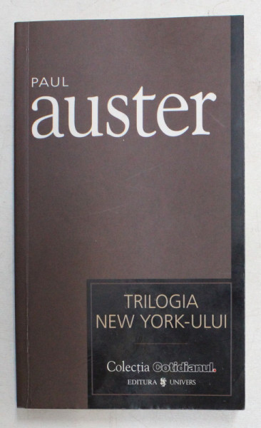 TRILOGIA NEW YORK - ULUI de PAUL AUSTER , 2007