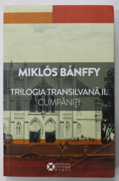 TRILOGIA TRANSILVANA II. CUMPANITI de MIKLOS BANFFY , 2019
