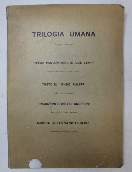 TRILOGIA UMANA  - OPERA PANTONIMICA IN DUE TEMPI , testo di GHEO MILEFF , musica di FERNANDO SULPIZI , 1974
