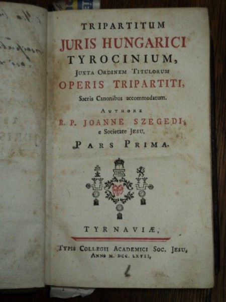 Tripartitum Juris Hungarici, Joanne Szegedi, Tyrnaviae 1767