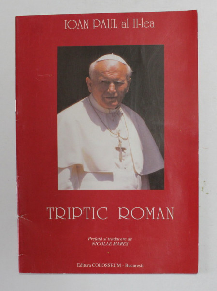 TRIPTIC ROMAN de IOAN PAUL  AL II - LEA , 2003