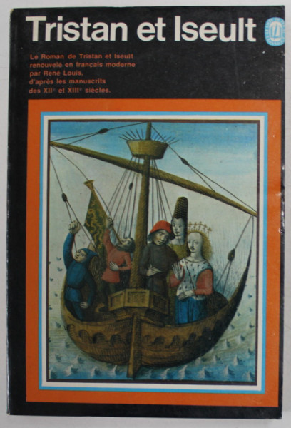 TRISTAN ET ISEULT , renouvele en francais moderne par RENE LOUIS , 1972