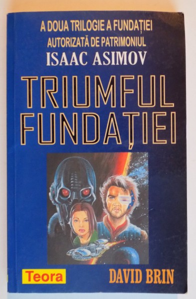 TRIUMFUL FUNDATIEI , DAVID BRIN de ISAAC ASIMOV , 2006