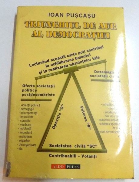 TRIUNGHIUL DE AUR AL DEMOCRATIEI de IOAN PUSCASU , 2007