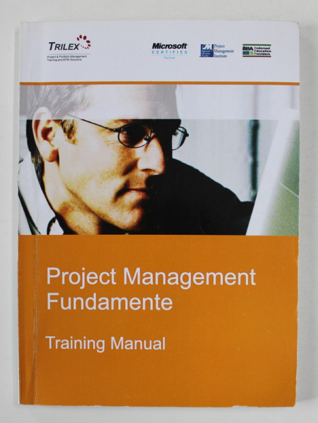 TRLIEX - PROJECT MANAGEMENT FUNDAMENTE - TRAINING MANUAL  - COURSE OUTLINE , ANII '2000