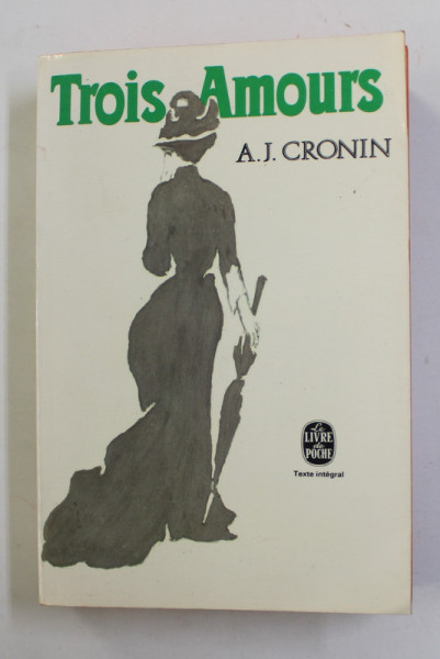 TROIS AMOURS par A.J. CRONIN , 1976
