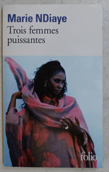 TROIS FEMMES PUISSANTES par MARIE NDIAYE , 2009
