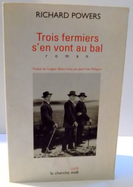 TROIS FERMIERS S' EN VONT AU BAL de RICHARD POWERS , 2004
