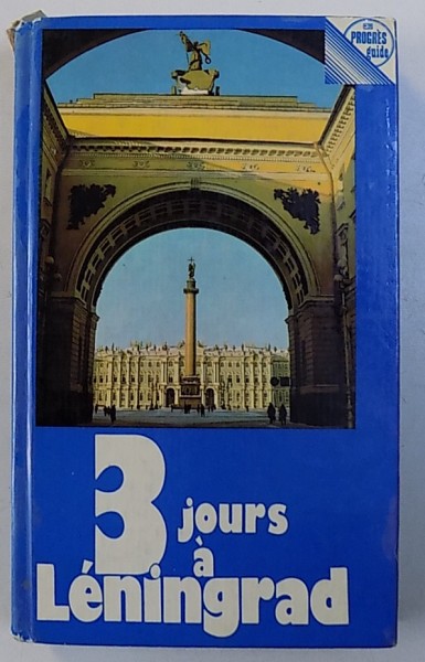 TROIS JOURS A LENINGRAD - GUIDE par P. KANN , 1982