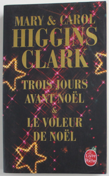 TROIS JOURS AVANT NOEL et LE VOLEUR DE NOEL  par MARY HIGGINS CLARK , 2000