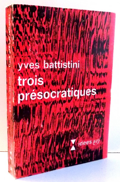TROIS PRESOCRATIQUES par YVES BATTISTINI , 1968
