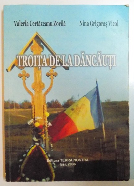 TROITA DE LA DANCAUTI de VALERIA CERTAZEANU ZORILA , NINA GRIGORAS VICOL , 2006