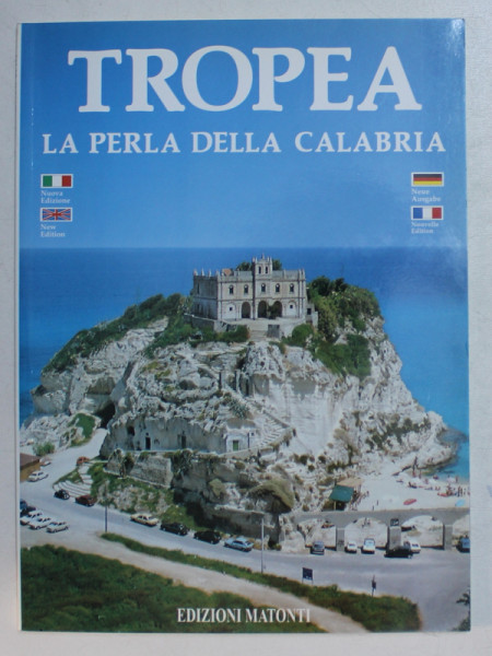 TROPEA - LA PERLA DELLA CALABRIA , EDITIE IN ITALIANA  - GERMANA  - ENGLEZA - FRANCEZA , 1996