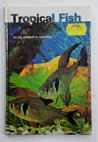 TROPICAL FISH by DR. HERBERT R. AXELROD , 1982