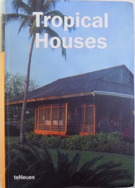 TROPICAL HOUSES, 2003