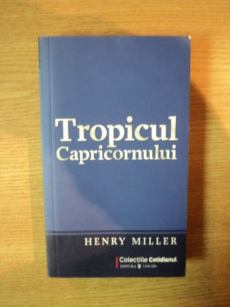 TROPICUL CAPRICORNULUI de HENRY MILLER  2009