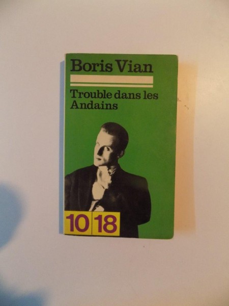 TROUBLE DANS LES ANDAINS de BORIS VIAN