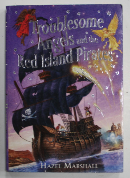 TROUBLESOME ANGELS AND THE RED ISLAND PIRATES by HAZEL MARSHALL , 2006
