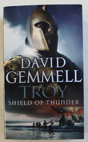 TROY  - SHIELD OF THUNDER by DAVID GEMMELL , 2007