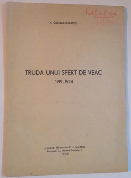 TRUDA UNUI SFERT DE VEAC 1919-1944 de N. GEORGESCU-TISTU  1945