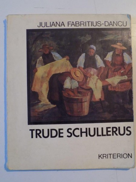 TRUDE SCHULLEURS de JULIANA FABRITIUS DANCU , 1974