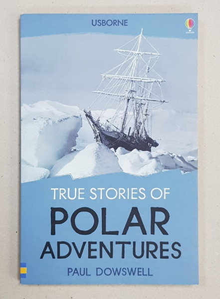 TRUE STORIES OF POLAR ADVENTURES by PAUL DOWSWELL , 2015