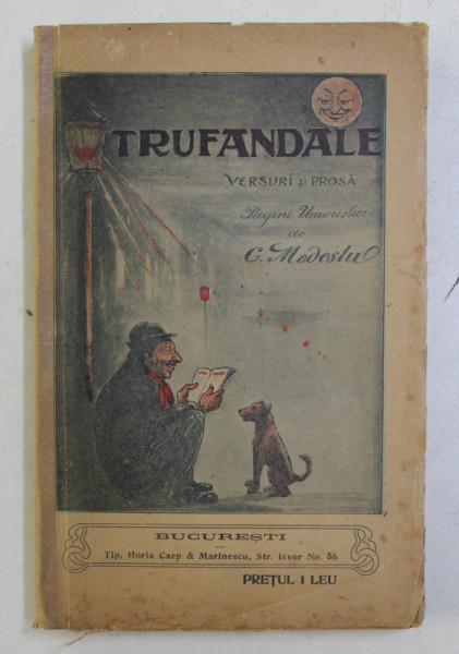 TRUFANDALE  - VERSURI SI PROZA  - PEGINI UMORISTICE de C. MODESTU , 1910