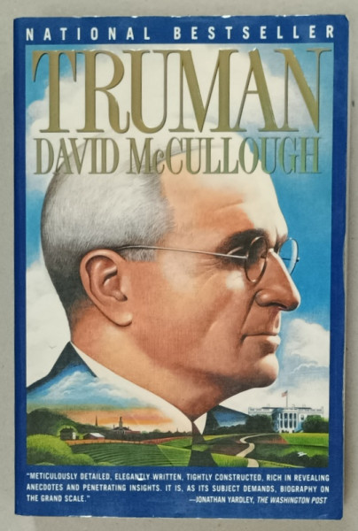 TRUMAN by DAVID McCULLOUGH , 1992 , PREZINTA HALOURI DE APA *