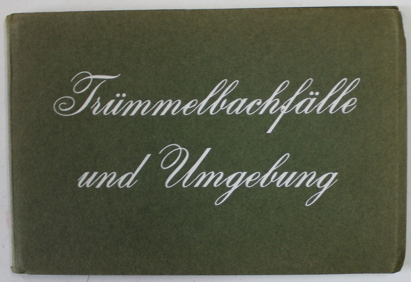 TRUMMELBACHFALLE UND UMGEBUNG ( CASCADA TRUMELL SI IMPREJURIMILE ) , 12  CARTI POSTALE ILUSTRATE , TIP ARMONICA , INTERBELICA