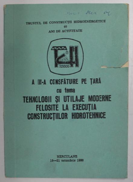 TRUSTUL DE CONSTRUCTII HIDROENERGETICE , 40 ANI ACTIVITATE , A III - CONSFATUIRE PE TARA ... , 1190