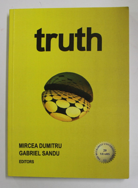 TRUTH by MIRCEA DUMITRU and GABRIEL SANDU , 2013