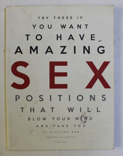TRY THESE IF YOU WANT TO HAVE AMAZING SEX POSITIONS THAT WILL BLOW YOUR MIND AND TAKE YOU TO DIZZYING NEW HEIGHTS OF SEXUAL PLEASURE by RICHARD EMERSON , 2018