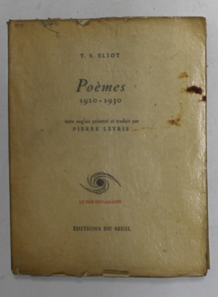 T.S. ELIOT - POEMES 1910 - 1930 , APARUTA 1947