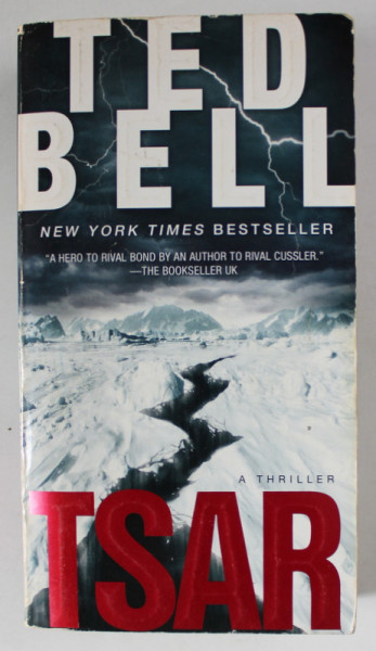 TSAR , A THRILLER by TED BELL , 2009