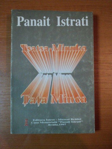 TSATSA MINNKA, TATA MINCA de PANAIT ISTRATI 1997