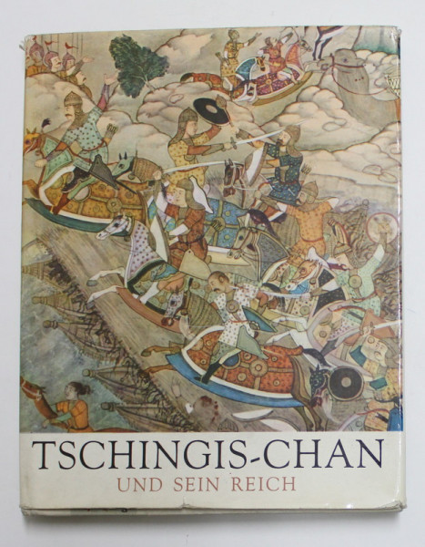 TSCHINGIS - CHAN UND SEIN REICH von J. MAREK und H. KNIZKOVA , 1963