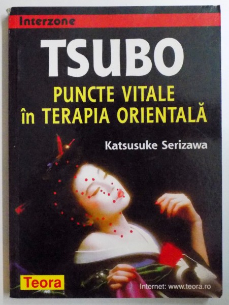 TSUBO, PUNCTE VITALE IN TERAPIA ORIENTALA de KATSUSUKE SERIZAWA, 2006