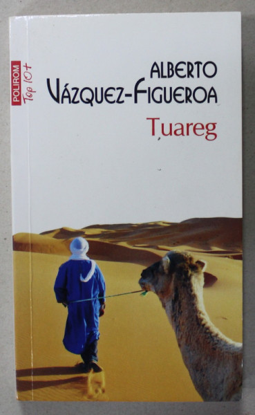 TUAREG de ALBERTO VAZQUEZ - FIGUEROA , 2014 * PREZINTA PETE PE BLOCUL DE FILE