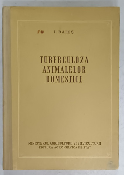 TUBERCULOZA ANIMALELOR DOMESTICE de I. BAIES , 1958