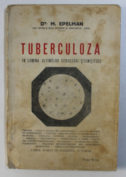 TUBERCULOZA - IN LUMINA ULTIMELOR CERCETARI STIINTIFICE de DR. M . EPELMAN , 1931