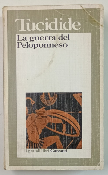 TUCIDIDE , LA GUERRA DEL PELOPONNESO , TEXT IN LIMBA ITALIANA , 1984, COPERTA  CU URME DE UZURA