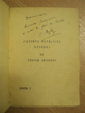 Tudor Arghezi, Cuvinte potrivite, Ed, III, Bucureşti, Volum cu dedicaţia autorului